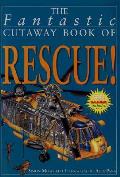 Fantastic Cutaway Book Of Rescue