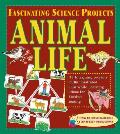 Animal Life Fascinating Science Projects