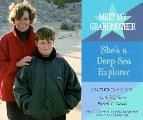 Meet My Grandmother: She's a Deep Sea Explorer (Grandmothers at Work)