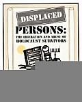 Displaced Persons Growing Up American After the Holocaust