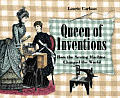 Queen of Inventions How the Sewing Machine Changed the World