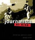 Journalists at Risk: Reporting America's Wars