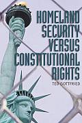 Homeland Security Versus Constitututional Rights