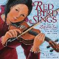 Red Bird Sings The Story of Zitkala Sa Native American Author Musician & Activist