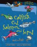 Catfish Cod Salmon & Scrod What Is a Fish