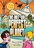 2 the Not-So-Perfect Planet