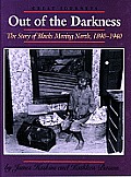 Out of the Darkness: The Story of Blacks Moving North, 1890-1940