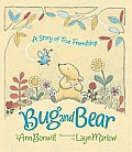 Bug & Bear A Story of True Friendship