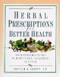Herbal Prescriptions For Better Health