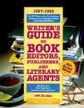 Writers Guide To Book Editors Publishers 97 98