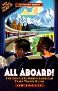 All Aboard The Complete Train Travel 2nd Edition
