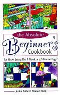 Absolute Beginners Cookbook Or How Long Do I