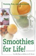 Smoothies for Life Yummy Fun & Nutritious