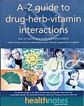 A Z Guide To Drug Herb Vitamin Interactions