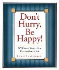 Dont Hurry Be Happy