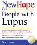 New Hope for People with Lupus Your Friendly Authoritative Guide to the Latest in Traditional & Complementar y Solutions