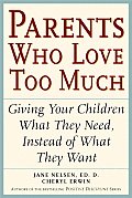 Parents Who Love Too Much Giving Your