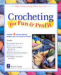 Crocheting For Fun & Profit