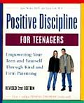 Positive Discipline for Teenagers Empowering Your Teen & Yourself Through Kind & Firm Parenting