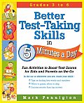 Better Test Taking Skills In 5 Minutes A Day Fun Activities to Boost Test Scores for Kids & Parents on the Go