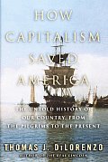 How Capitalism Saved America The Untold