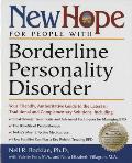 New Hope for People with Borderline Personality Disorder Your Friendly Authoritative Guide to the Latest in Traditional & Complementary Solutions