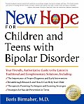 New Hope for Children & Teens with Bipolar Disorder Your Friendly Authoritative Guide to the Latest in Traditional & Complementary Solutions