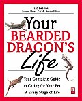 Your Bearded Dragons Life Your Comple