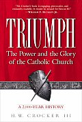 Triumph The Power & The Glory Of The Catholic Church