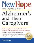 New Hope for People with Alzheimer's and Their Caregivers: Your Friendly, Authoritative Guide to the Latest in Traditional and Complementary Treatment