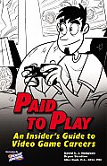 Paid To Play An Insiders Guide To Video Game Careers