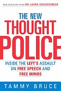 New Thought Police Inside the Lefts Assault on Free Speech & Free Minds