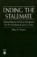 Ending the Stalemate: Moving Housing and Urban Development Into the Mainstream of America's Future