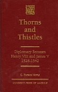 Thorns and Thistles: Diplomacy Between Henry VIII and James V, 1528-1542