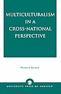 Multiculturalism in a Cross-National Perspective