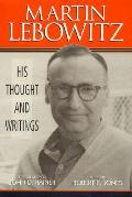Martin Lebowitz His Thought & Writings G