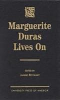 Marguerite Duras Lives on