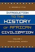 Introduction to the History of African Civilization: Volume 1: Precolonial Africa