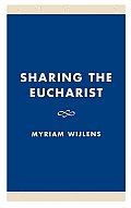 Sharing the Eucharist: A Theological Evaluation of the Post Conciliar Legislation