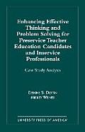 Enhancing Effective Thinking and Problem Solving for Preservice Teacher Educatio: Case Study Analysis
