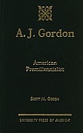 A J Gordon American Premillennialist