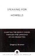 Speaking for Howells: Charting the Dean's Career Through the Language of His Characters