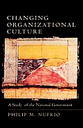 Changing Organizational Culture: A Study of the National Government