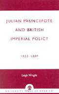 Julian Pauncefote and British Imperial Policy: 1855-1889