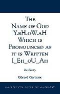 The Name of God Y.Eh.Ow.Ah Which Is Pronounced as It Is Written I Eh Ou Ah: Its Story