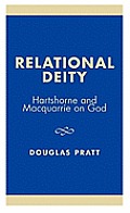 Relational Deity: Hartshorne and MacQuarrie on God