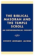 The Biblical Masorah and the Temple Scroll: An Orthographical Inquiry