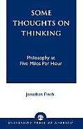Some Thoughts on Thinking Philosophy at Five Miles Per Hour