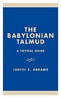 The Babylonian Talmud: A Topical Guide