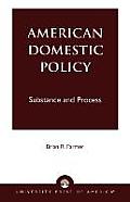 American Domestic Policy Substance & Process